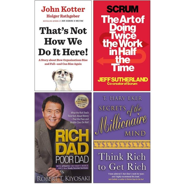 That's Not How We Do It Here [Hardcover], Scrum, Rich Dad Poor Dad, Secrets of the Millionaire Mind 4 Books Collection Set