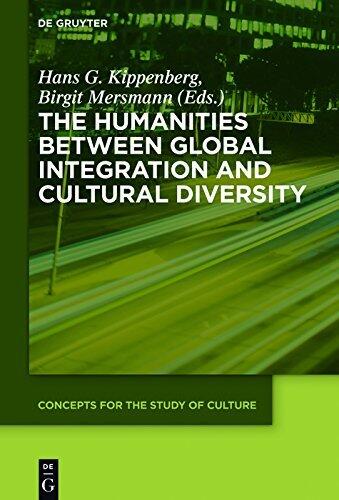 The Humanities between Global Integration and Cultural Diversity (Concepts for the Study of Culture