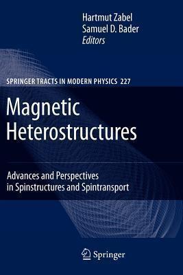 Magnetic Heterostructures: Advances and Perspectives in Spinstructures and Spintransport