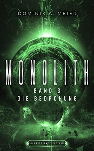 Monolith: Band 3: Die Bedrohung