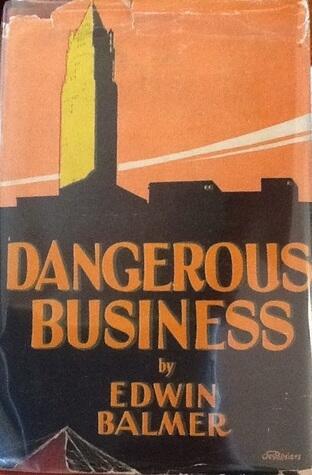 Dangerous Business
