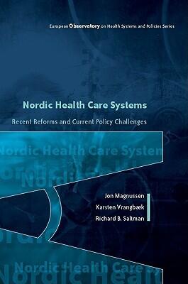 Nordic Health Care Systems: Recent Reforms and Current Policy Challenges