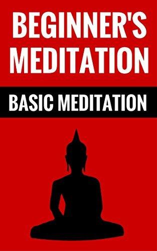 Beginner's Meditation - Basic Meditation: How To Relax