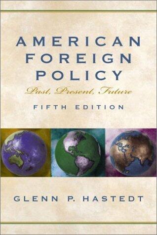 American Foreign Policy: Past, Present, Future