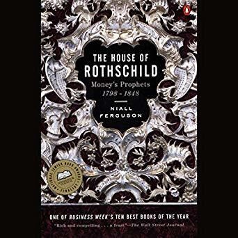 The House of Rothschild, Vol 1: Money's Prophets, 1798-1848