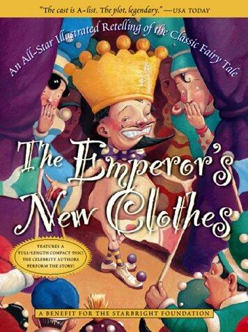 The Emperor's New Clothes: An All-Star Illustrated Retelling of the Classic Fairy Tale