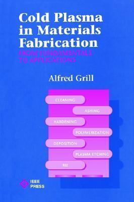 Cold Plasma Materials Fabrication: From Fundamentals to Applications