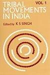 Tribal Movements in India (v. 1)