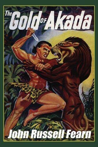 The Gold of Akada: A Jungle Adventure Novel: Anjani, Book One by John Russell Fearn