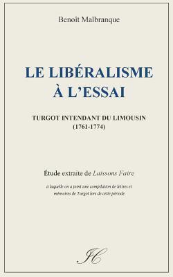 Le liberalisme a l'essai: Turgot intendant du Limousin (1761-1774)