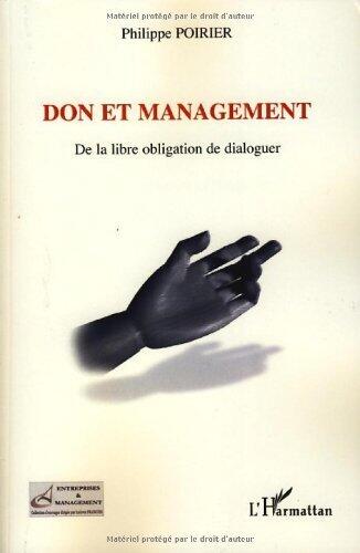 Don et management : De la libre obligation de dialoguer de Poirier. Philippe (2008) Broché