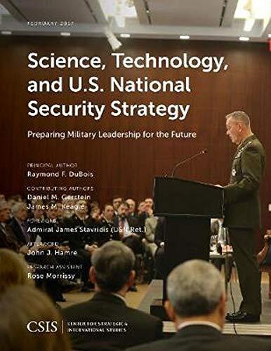 Science, Technology, and U.S. National Security Strategy: Preparing Military Leadership for the Future