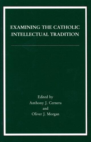 Examining the Catholic Intellectual Tradition