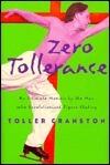 Zero Tollerance: An Intimate Memoir by the Man Who Revolutionized Figure Skating