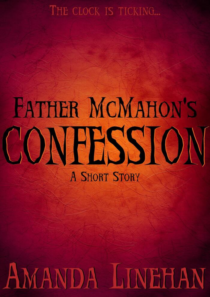 Father McMahon's Confession: A Short Story