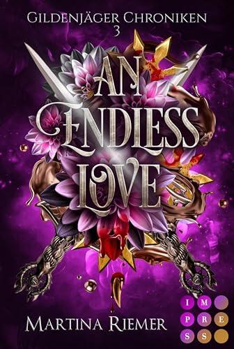 An Endless Love (Gildenjäger Chroniken 3): Prickelnde Rivals to Lovers Fantasy Romance