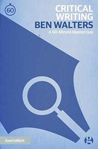 Critical Writing: A 60-Minute Masterclass