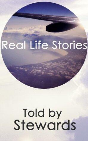 Real Life Stories Told by Stewards