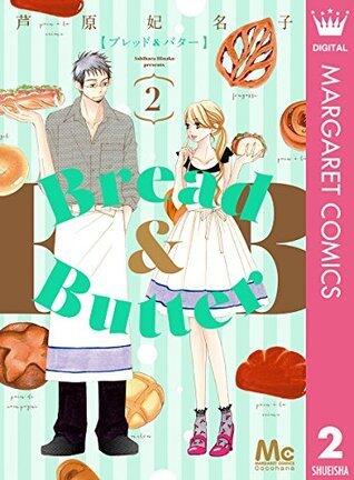 Bread & Butter（２）