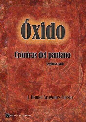 Óxido (Crónicas del pantano nº 2)