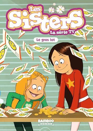 Les Sisters - La Série TV - Poche - tome 84: Le gros lot