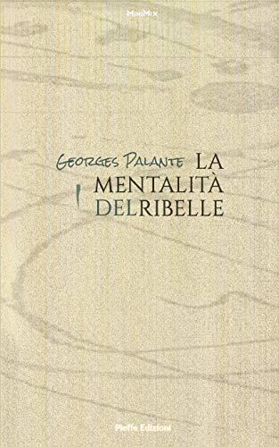 La Mentalità del Ribelle