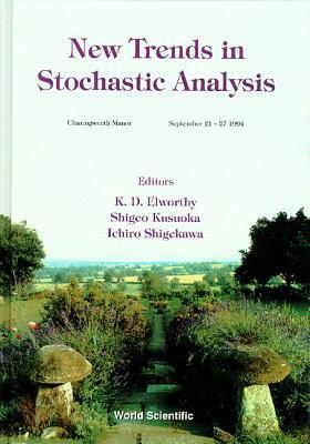 NEW TRENDS IN STOCHASTIC ANALYSIS: PROCEEDINGS OF THE TANAGUCHI INTERNATIONAL SYMPOSIUM