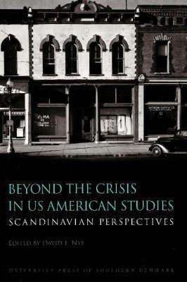 Beyond the Crisis in US American Studies: Scandinavian Perspectives