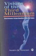 Visions of the Third Millennium: Black Science Fiction Novelists Write the Future