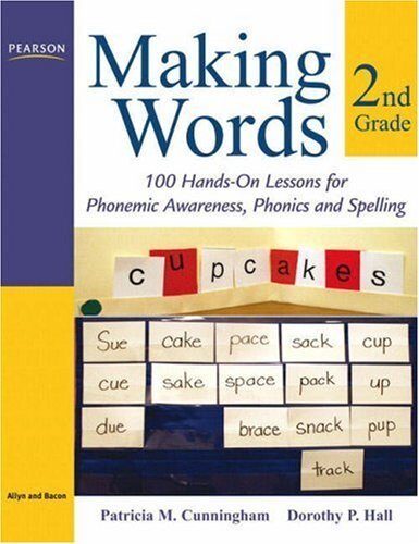 Making Words Second Grade: 100 Hands-On Lessons for Phonemic Awareness, Phonics and Spelling [Paperback]