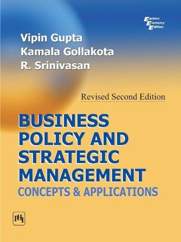 Business Policy and Strategic Management: Concepts and Applications