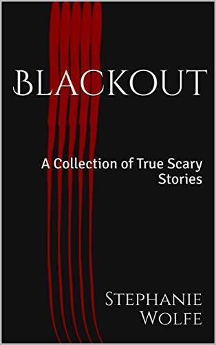 Blackout: True Accounts of UFOs, Supernatural Phenomenon, Murder & Astral Projection