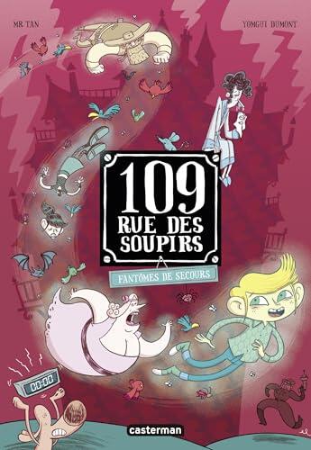 109 rue des Soupirs (Tome 6) - Fantômes de secours