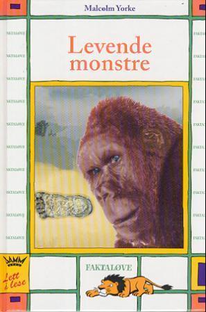 Levende monstre - Yeti, Bigfoot og uhyret i Loch Ness