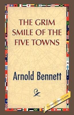 The Grim Smile of the Five Towns