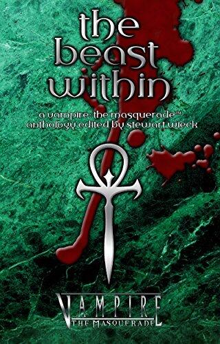 The Beast Within: A Vampire the Masquerade Anthology