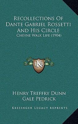 Recollections of Dante Gabriel Rossetti and His Circle: Cheyne Walk Life