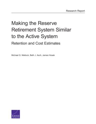 Making the Reserve Retirement System Similar to the Active System: Retention and Cost Estimates