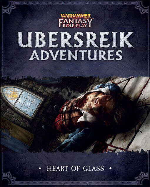 Warhammer Fantasy Roleplay - Heart of Glass