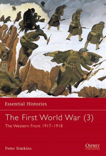 The First World War (3): The Western Front 1917-1918