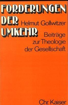 Forderungen der Umkehr: Beitr. zur Theologie d. Gesellschaft