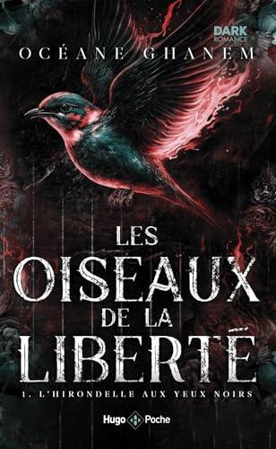 Les oiseaux de la liberté - poche: L'Hirondelle aux yeux noirs