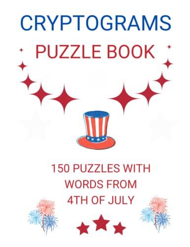 Cryptograms Puzzle book for Adults: 150 Puzzles with words from 4th of July