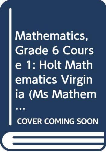 Holt Mathematics Virginia: Student Edition Course 1 2005