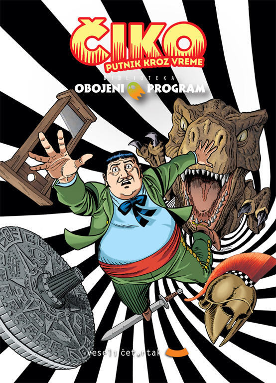 Biblioteka Obojeni Program #24 Čiko putnik kroz vreme: Nikad ne reci Maje - Svi za Huna, Hun za sve!