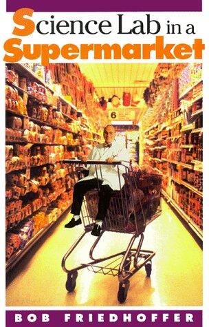 Science Lab in a Supermarket
