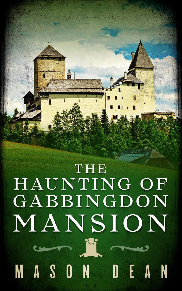 The Haunting of Gabbingdon Mansion