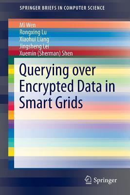 Querying Over Encrypted Data in Smart Grids