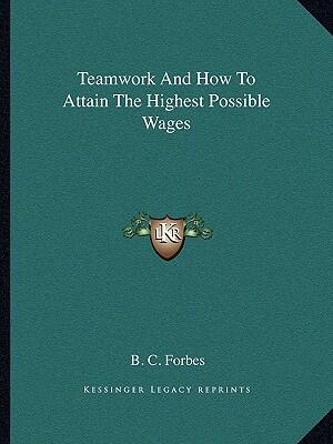 Teamwork and How to Attain the Highest Possible Wages