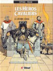 Les Héros cavaliers - Tome 02: La Grande-ourse